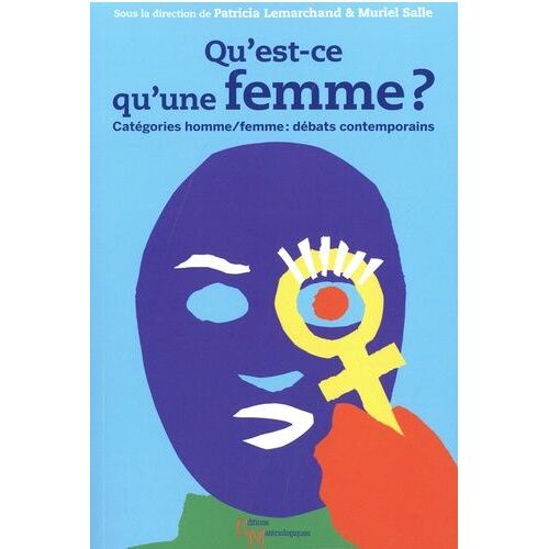 Qu'est-Ce Qu'une Femme ? - Catégories Homme/Femme : Débats Contemporains