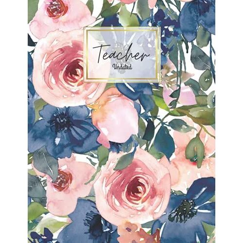 Teacher: Undated Teacher Planner, Academic Lesson Plan Book, Monthly And Weekly Lesson Planner, 8.5x11 Inches, 166 Pages, Pink And Blue Floral