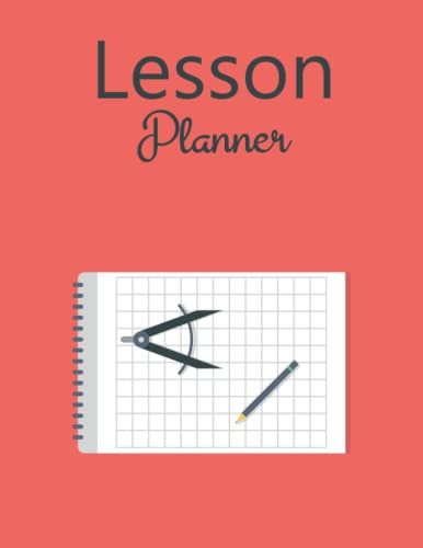 Lesson Planner: Lesson Planner 2022- Organize Time, Topic, Subject, Date, Lesson With Notes