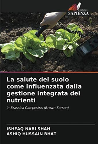 La Salute Del Suolo Come Influenzata Dalla Gestione Integrata Dei Nutrienti