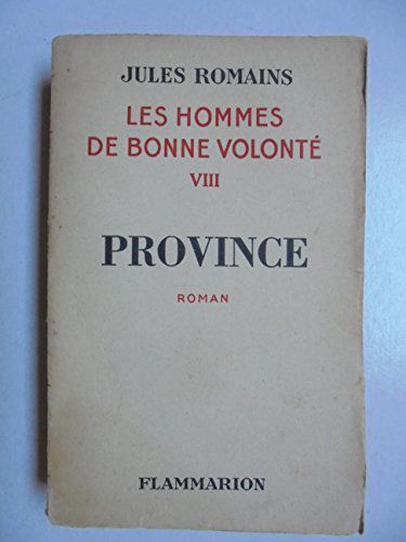 Les Hommes De Bonne Volonté. Tome Viii : Province.
