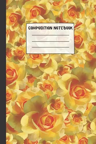 Composition Notebook: Wide Ruled Journal For Girls, Beautiful Roses, For Home, School And College Writing