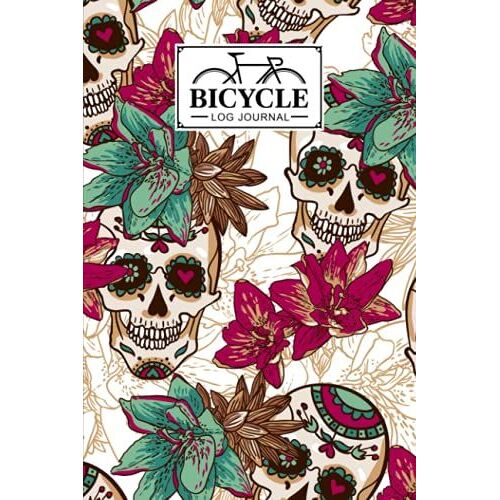 Bicycle Log Journal: Bicycling Ride Journal Skull Cover, Record Your Rides And Performances, Gift Idea For Off Road Biking Cycling Enthusiasts | 120 Pages, Size 6" X 9" | By Irena Steffens