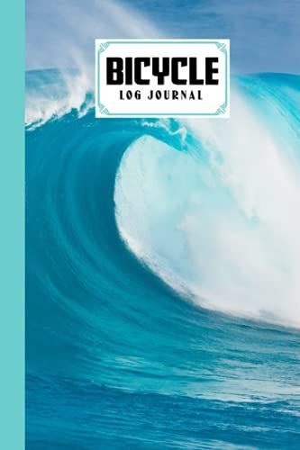 Bicycle Log Journal: Bicycling Ride Journal Sea Waves Cover, Record Your Rides And Performances, Gift Idea For Off Road Biking Cycling Enthusiasts | 120 Pages, Size 6" X 9" | By Sonja Heine