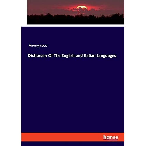 Dictionary Of The English And Italian Languages