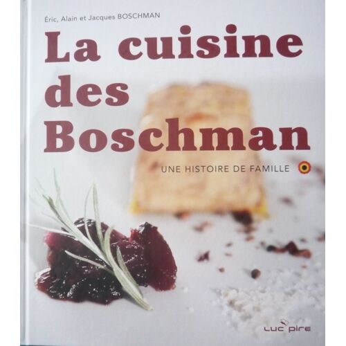 La Cuisine Des Boschman : Une Histoire De Famille