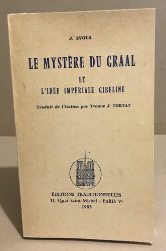 Le Mystere Du Graal Et L'idée Imperiale Gibeline