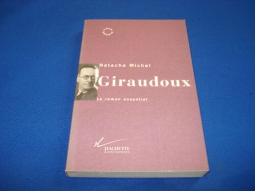 Giraudoux.  Le Roman Essentiel (Envoi De L'auteure)