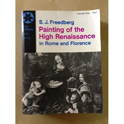 Painting Of The High Renaissance In Rome And Florence: Text V. 1
