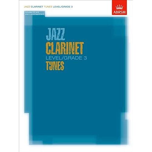 Jazz Clarinet Level/Grade 3 Tunes/Part & Score & Cd (Abrsm Exam Pieces)