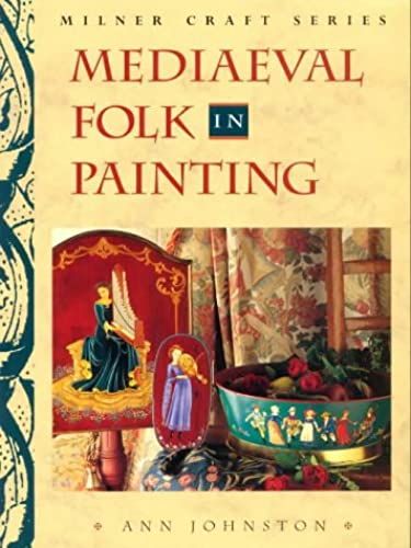 Mediaeval Folk In Painting (Milner Craft Series)