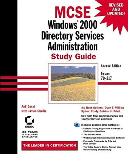 Mcse: Windows 2000 Directory Services Administration Study Guide: Exam 70-217