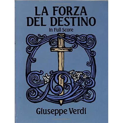 Verdi: La Forza Del Destino In Full Score