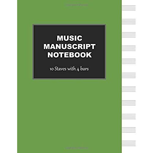 Manuscript Notebook: 10 Stave Blank Sheet Music Book With Bars (Blank Music Notebooks)