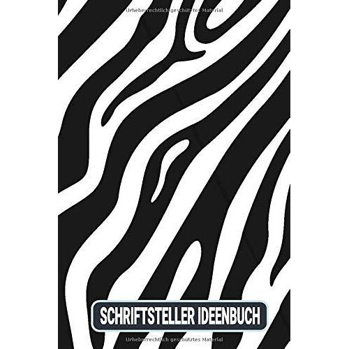 Schriftsteller Ideenbuch: Planungs- Und Notizbuch Zum Ausfuellen | Autor | Checklisten Auch Fuer Einsteiger | Arbeitsbuch | Autorenplaner | Zebra Animal Skin