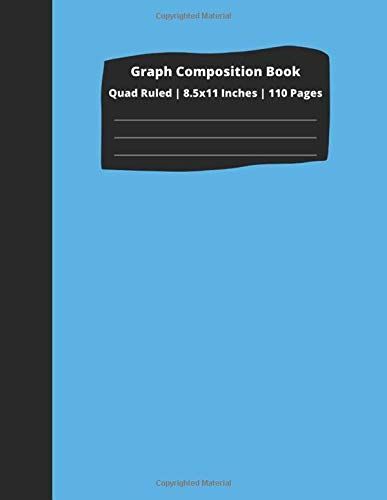 Graph Composition Book: Quad Ruled: Composition Graph Notebook Quad Ruled (8.5x11 Inches) 110 Pages .6 Cm