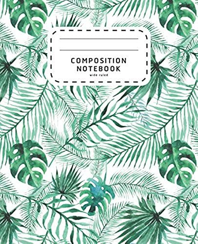 Composition Notebook: Watercolor Palm Leaves | Wide Ruled Notebook For School | Composition Notebook Preschool (School Notebook Wide Ruled)