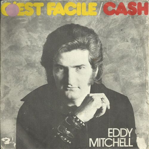 Eddy Mitchell : Cash (C. Moine, R. Dumbar, N. Johnson) 2'561 / C'est Facile (C. Moine, P. Papadiamandis) 2'40