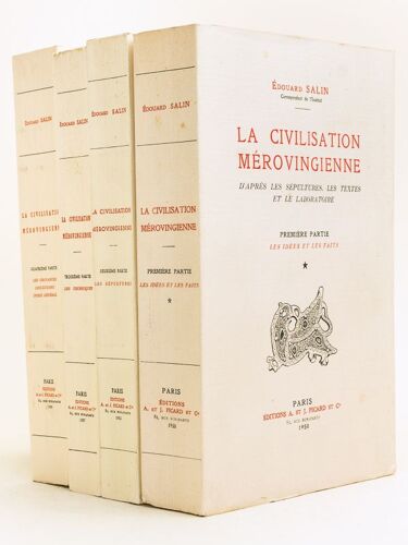 La Civilisation Mérovingienne D'après Les Sépultures, Les Textes Et Le Laboratoire ( 4 Tomes - Complet) I : Les Idées Et Les Faits ; Ii : Les Sépultu