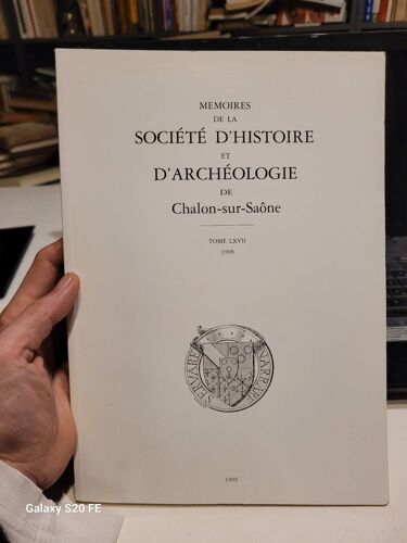 Memoires De La Societe D'histoire Et D'archeologie De Chalon Sur Saone Tome 67 .. 1998