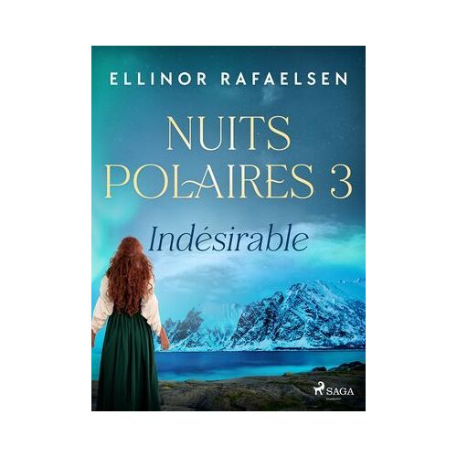 Indésirable - Nuits Polaires, Livre 3