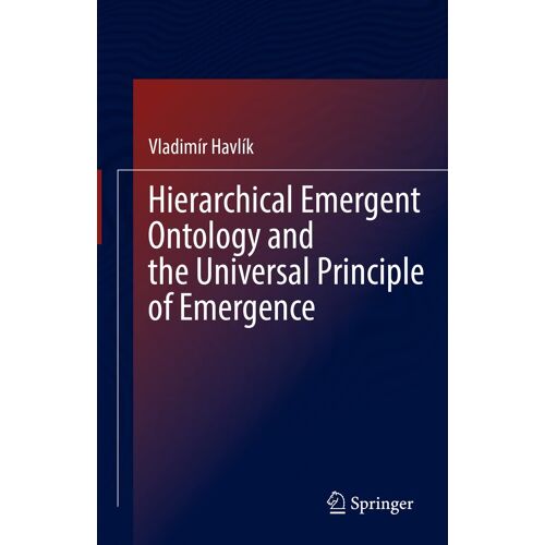 Hierarchical Emergent Ontology And The Universal Principle Of Emergence