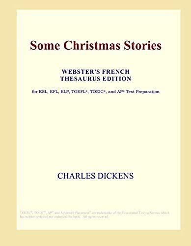 Some Christmas Stories (Webster's French Thesaurus Edition)