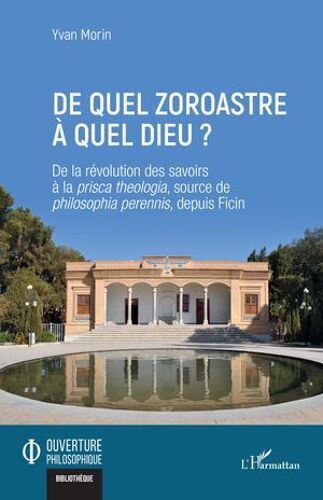 De Quel Zoroastre À Quel Dieu ?