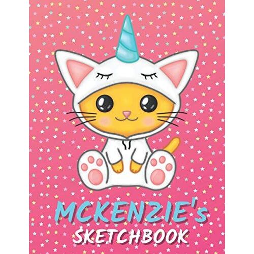 Mckenzie's Sketchbook: Cute Unicorn Personalized Notebook For Drawing, Writing, Doodling And Sketching Gift For Mckenzie