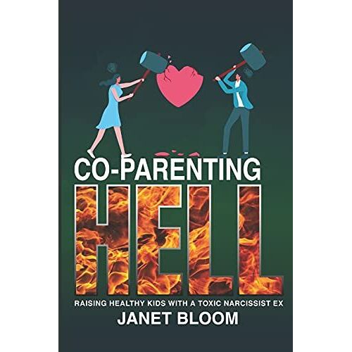 Co-Parenting Hell: Raising Healthy Kids With A Toxic Narcissist Ex