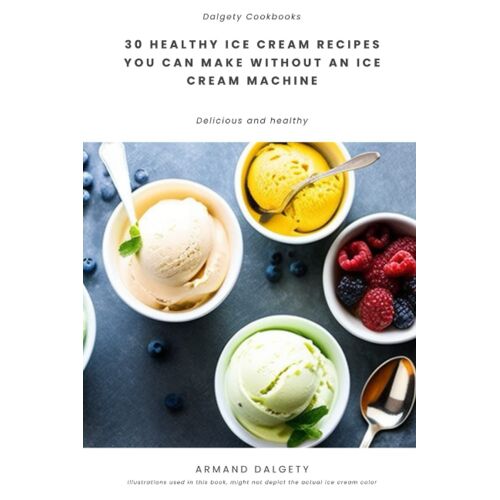 30 Healthy Ice Cream Recipes You Can Make Without An Ice Cream Machine