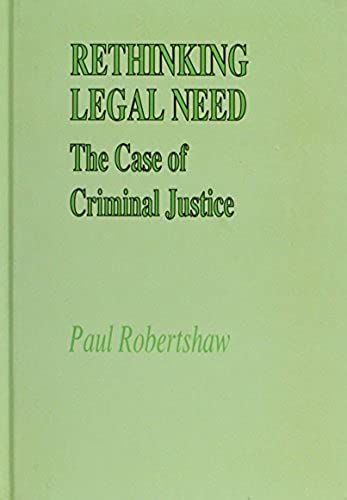 Rethinking Legal Need: The Case Of Criminal Justice