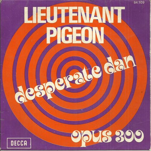 Lieutenant Pigeon (Hilda Woodward, Nigel Fletcher, Robert Woodward) :  Desperate Dan (Robert Woodmard - Nigel Fletcher) 2'45  /  Opus 300 (Robert Woodward - Nigel Fletcher) 2'05 