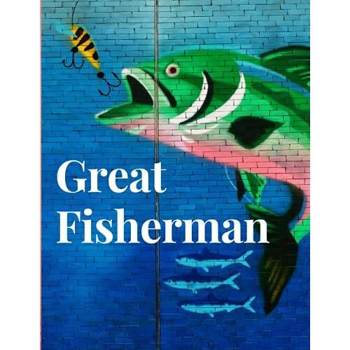 Fishing Log Book: Fishing Log Book: Notebook For Record Fishing Trip Experience For Men And Women