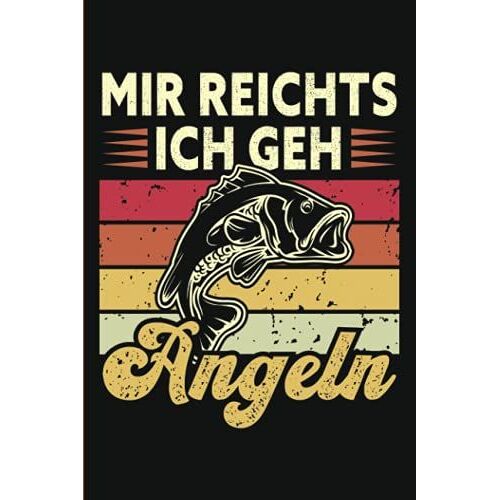 Mir Reichts Ich Geh Angeln: Vintage Retro Fischer Angler Notizbuch, Tagebuch, 120 Seiten, Ca. Din A5 | Angeln Geschenke Für Männer Lustig