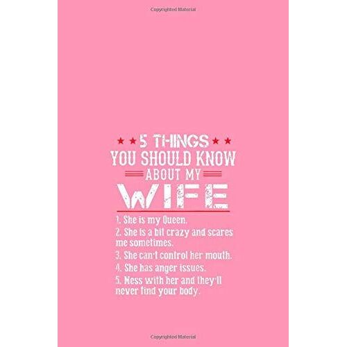 Notebook: 5 Things You Should Know About My Wife She Is My Queen Lined Notebook For Teacher Kid Women Men