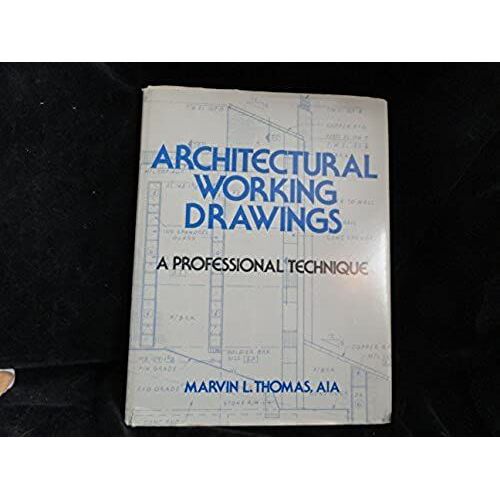 Architectural Working Drawings: A Professional Technique