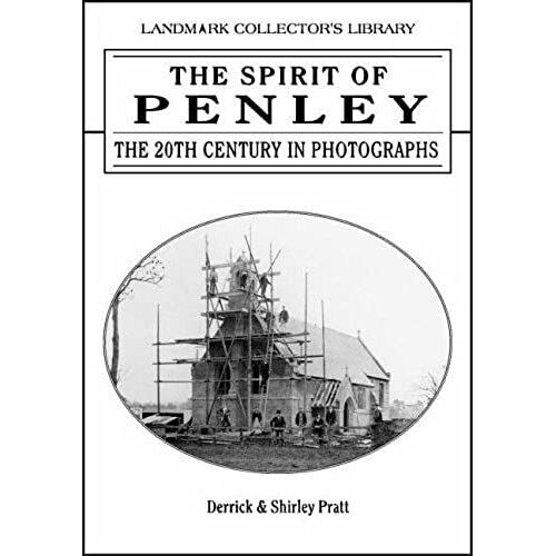 The Spirit Of Penley: The 20th Century In Photographs (Spirit Of ..Series)