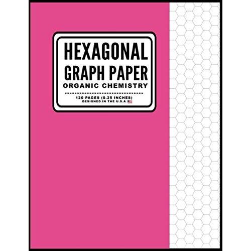 Hexagonal Graph Paper Organic Chemistry: 120 Page School Graph Notebook - 0.25 Inch Hexagons For Organic Chemistry - Solid Pink