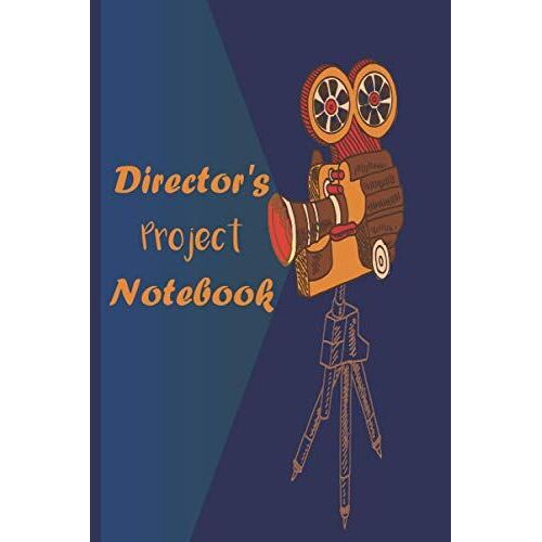 Director's Project Notebook: Film Notebook For Director, Filmmakers, Animators With Great Interior Design For Everyday Project