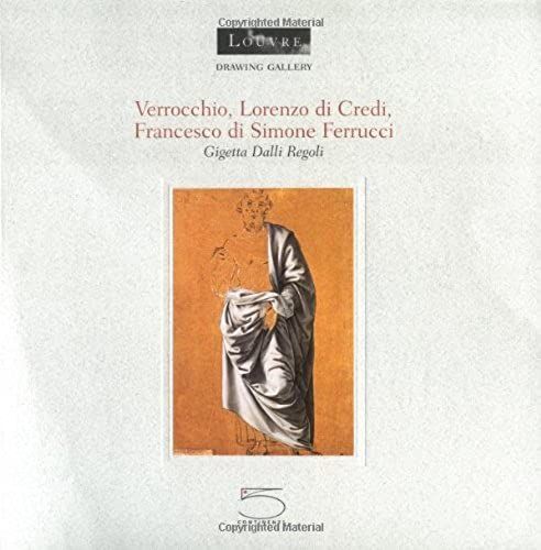 Verrocchio, Lorenzo Di Credi, Francesco Di Simone, Ferrucci (Drawing Gallery Series)