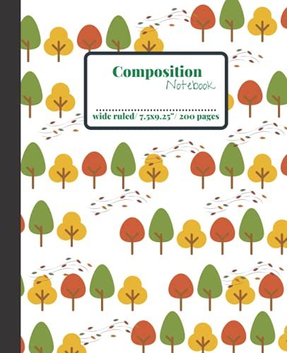 Autumn/Fall Forest Composition Notebook For Teens/Girls: Trees In The Fall 200 Pages Wide Ruled Good For Gifting