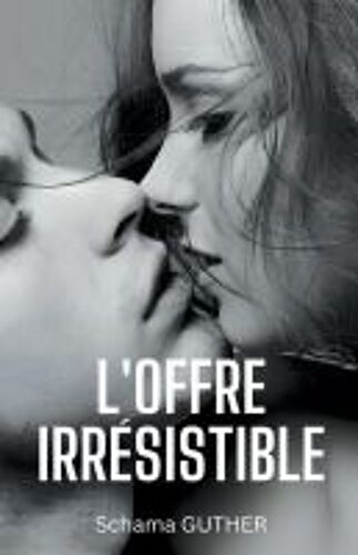 L'offre Irrésistible