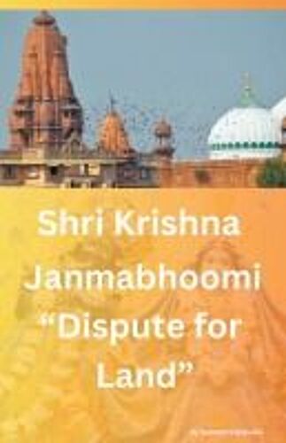 Shri Krishna Janmabhoomi  "Dispute For Land
