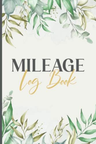 Mileage Log Book: Vehicle Mileage Journal For Business And Personal Taxes 2022 - A5, Small - Vehicle Mileage Tracker - Auto Mileage Logbook - Matte ... Mileage Notebook ( Business & Personal Log )
