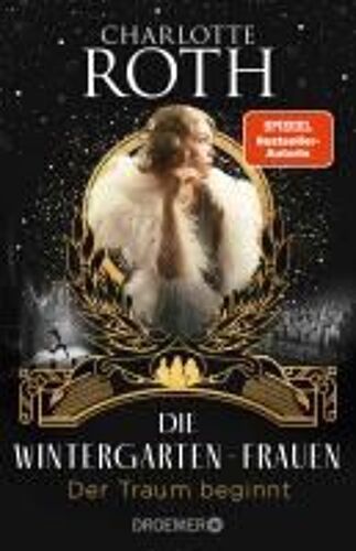 Die Wintergarten-Frauen. Der Traum Beginnt