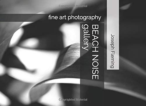 Beach Noise Gallery: Fine Art Photography