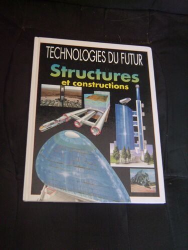 Technologies Du Futur Structures Et Constrctions