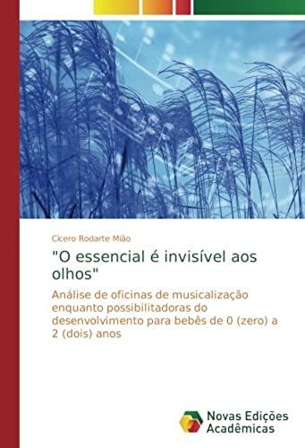 O Essencial É Invisível Aos Olhos
