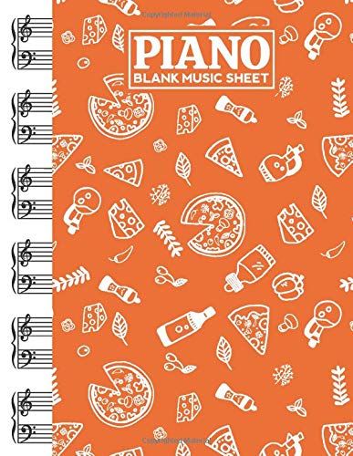Piano Blank Music Sheet: Notebook Manuscript Paper With Pizza Themed Cover Design